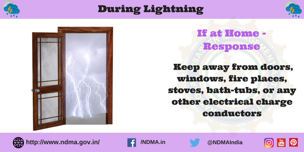 If at home - response - keep away from doors, windows, fire-places, stoves, bath-tubs or any other electrical charge conductors